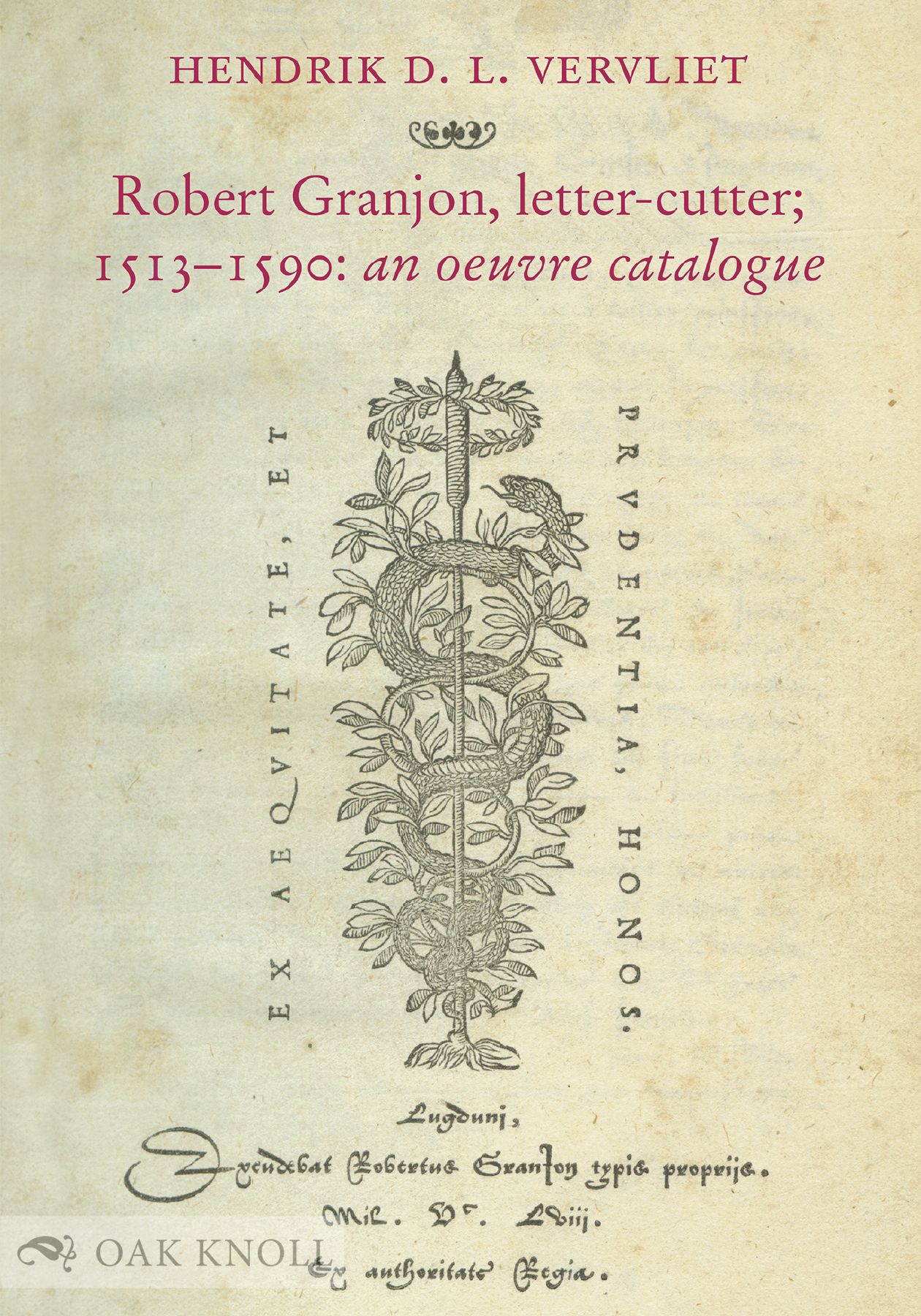 Robert Granjon, letter-cutter; 1513–1590: an oeuvre catalogue